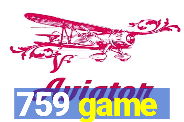 759 game